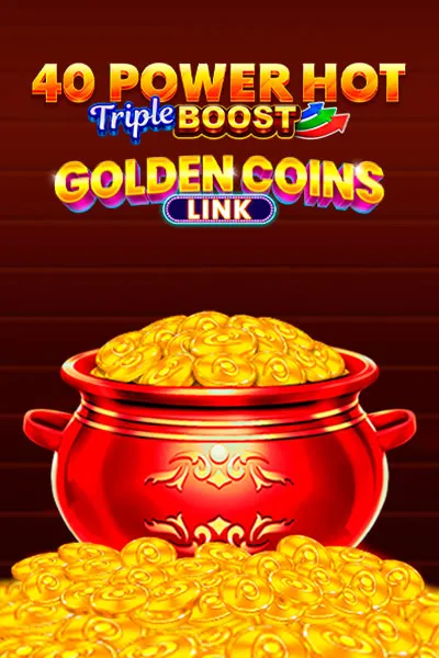40 Power Hot Triple Boost Golden Coins Link